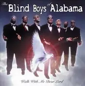 The Blind Boys of Alabama - Walk With Me Dear Lord