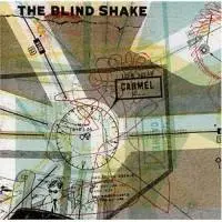 The Blind Shake - Carmel