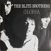 7inch Vinyl Single - The Blitz Brothers - Gloria