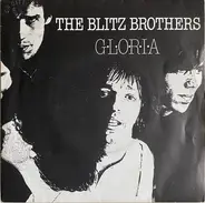 The Blitz Brothers - Gloria