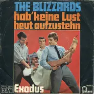 The Blizzards - Hab' Keine Lust Heut Aufzustehn / Exodus