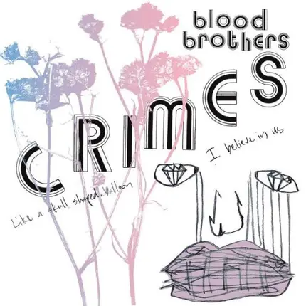 The Blood Brothers - Crimes