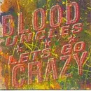 12inch Vinyl Single - The Blood Uncles - Let's Go Crazy