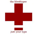 LP - The Bloodtypes - Just Your Type