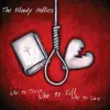 LP - The BLOODY HOLLIES - Who To Trust, Who To Kill, Who To - .. KILL, WHO TO LOVE // BLUES PUNK ROCK