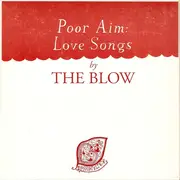 CD - The Blow - Poor Aim: Love Songs