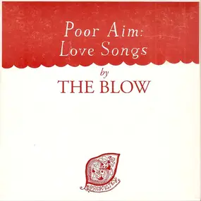 The Blow - Poor Aim: Love Songs