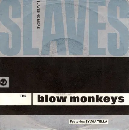 The Blow Monkeys Featuring Sylvia Tella - Slaves No More