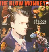 LP - The Blow Monkeys - Choices - The Singles Collection
