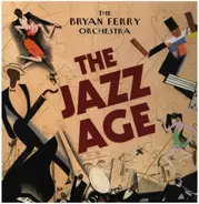 The Bryan Ferry Orchestra - The Jazz Age