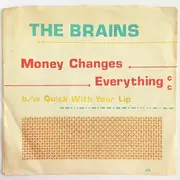 7inch Vinyl Single - The Brains - Money Changes Everything
