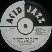 12inch Vinyl Single - The Brand New Heavies - Dream Come True (Brand New Mix) - Black/White Labels
