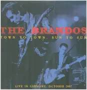 LP-Box - The Brandos - Town To Town, Sun To Sun (Live In Germany October 2007)