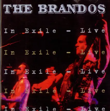 The Brandos - In Exile - Live
