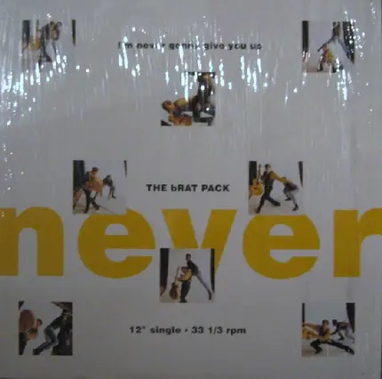 The Brat Pack - I'm Never Gonna Give You Up