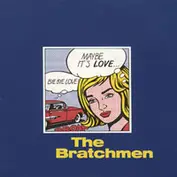 The Bratchmen