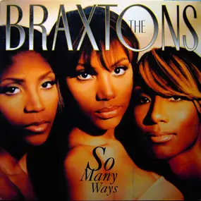 the braxtons - So Many Ways