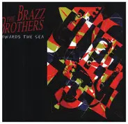 The Brazz Brothers - Towards The Sea