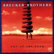 The Brecker Brothers - Out Of The Loop