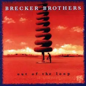 Brecker Brothers - Out Of The Loop