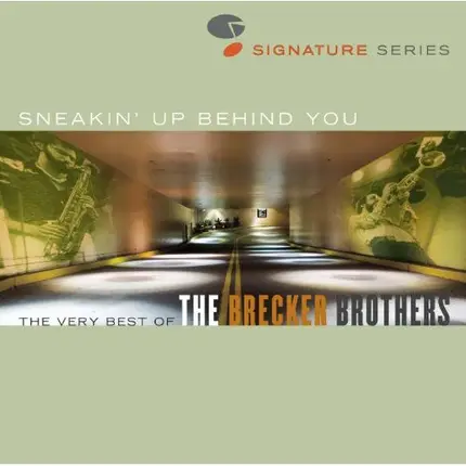 The Brecker Brothers - Sneakin' Up Behind You: The Very Best Of