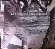 The Break And Repair Method - Milk the Bee