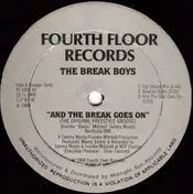 The Break Boys - And The Break Goes On (The Original Freestyle Groove)