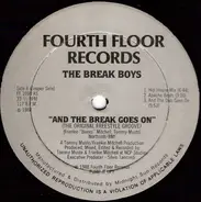 The Break Boys - And The Break Goes On (The Original Freestyle Groove)