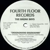 The Break Boys - Underground Breakdown / My House Is Your House