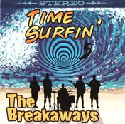 The Breakaways - Time Surfin'