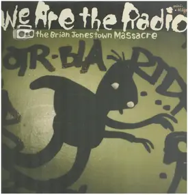 The Brian Jonestown Massacre - WE ARE THE RADIO