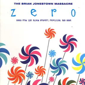 The Brian Jonestown Massacre - Zero: Songs From The Album Bravery, Repetition, And Noise