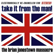 The Brian Jonestown Massacre - Take It from the Man!