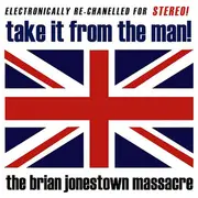 Double LP - The Brian Jonestown Massacre - Take It From The Man!