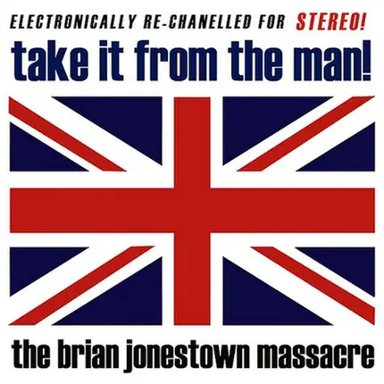 The Brian Jonestown Massacre - Take It from the Man!