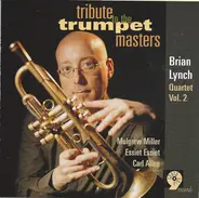 The Brian Lynch Quartet - Vol. 2 - Tribute To The Trumpet Masters