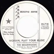 The Briarwoods - Woman, Play Your Music / What A Fool I've Been