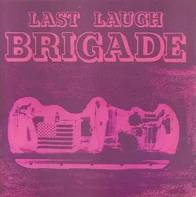 The Brigade - Last Laugh
