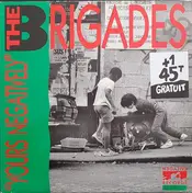 The Brigades - Yours Negatively