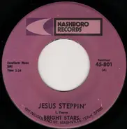 The Bright Stars - Jesus Steppin' / Jesus Keep Your Arms Around Me