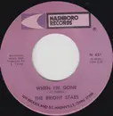 7inch Vinyl Single - The Bright Stars - When I'm Gone / I've Done Thy Will