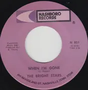7inch Vinyl Single - The Bright Stars - When I'm Gone / I've Done Thy Will