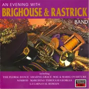 The Brighouse And Rastrick Brass Band - An Evening With Brighouse & Rastrick Band