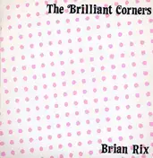Brilliant Corners - Brian Rix