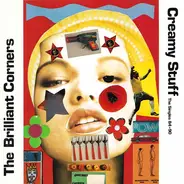 The Brilliant Corners - Creamy Stuff : The Singles 84-90