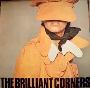 The Brilliant Corners - Why Do You Have To Go Out With Him When You Could Go Out With Me