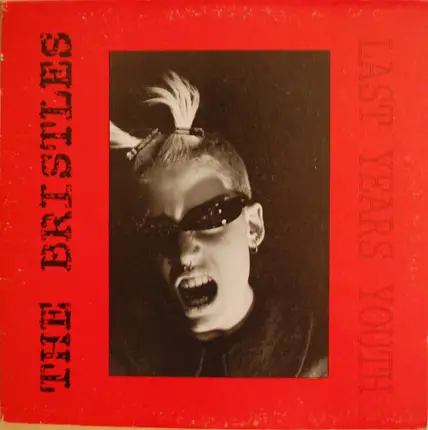 The Bristles - Last Years Youth