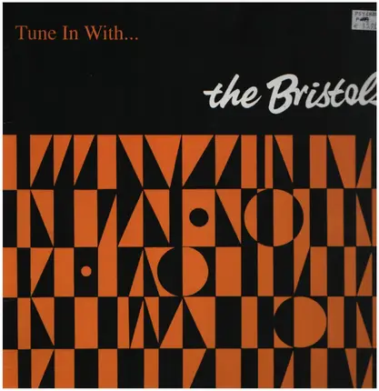 The BRISTOLS - TUNE IN WITH...