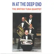 CD - The British Tuba Quartet - In At The Deep End