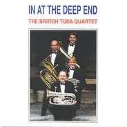 The British Tuba Quartet - In At The Deep End
